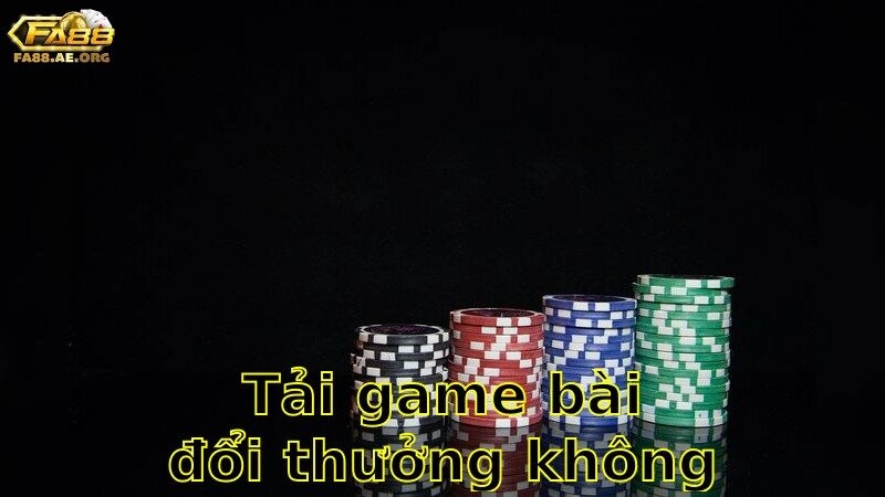 Tải Game Bài Đổi Thưởng Không Bị Khóa – Kinh Nghiệm Quý Giá 2025